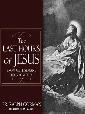 cover image of The Last Hours of Jesus